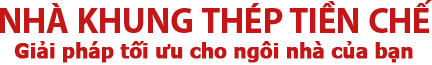 Nhà khung thép - Giải pháp đồng bộ về nhà khung thép.